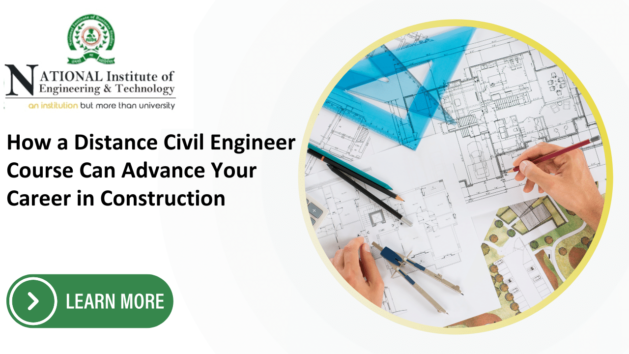 How a Distance Civil Engineer Course Can Boost Your Construction Career